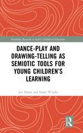 Dance-Play and Drawing-Telling as Semiotic Tools for Young Children’s Learning