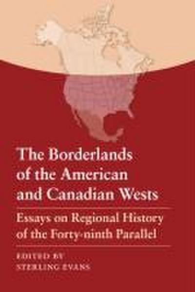 The Borderlands of the American and Canadian Wests
