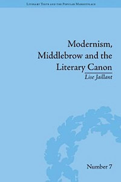 Modernism, Middlebrow and the Literary Canon