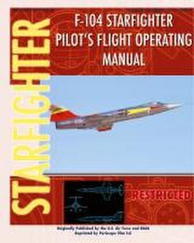F-104 Starfighter Pilot’s Flight Operating Instructions
