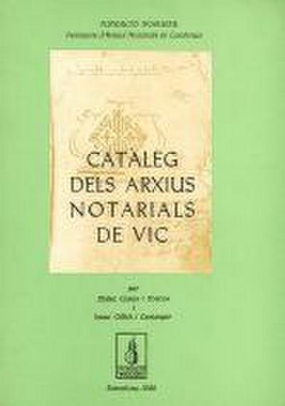 Cataleg dels Arxius notarials de Vic.