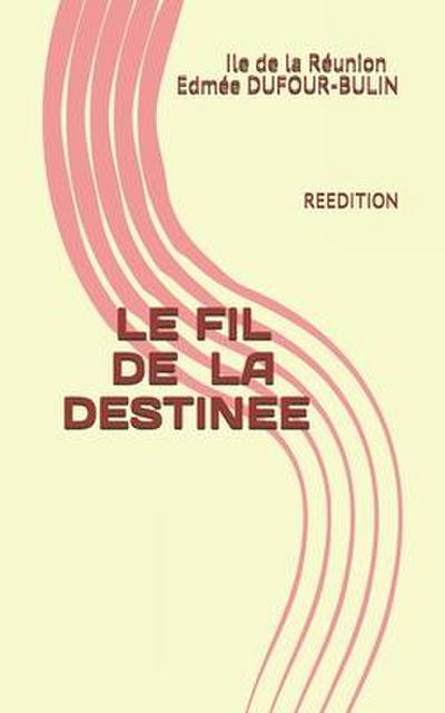 Le Fil de la Destinée: Reedition