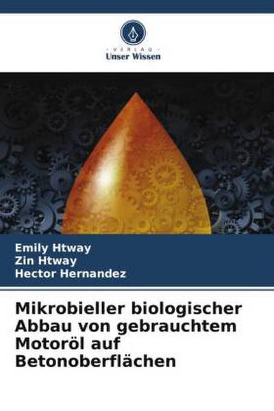 Mikrobieller biologischer Abbau von gebrauchtem Motoröl auf Betonoberflächen