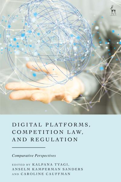 Digital Platforms, Competition Law, and Regulation
