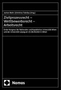 Zivilprozessrecht - Wettbewerbsrecht - Arbeitsrecht