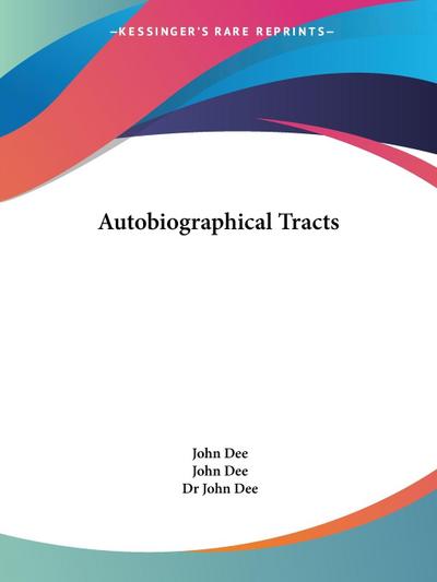 Autobiographical Tracts