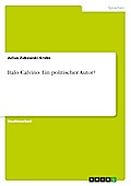 Italo Calvino. Ein politischer Autor?