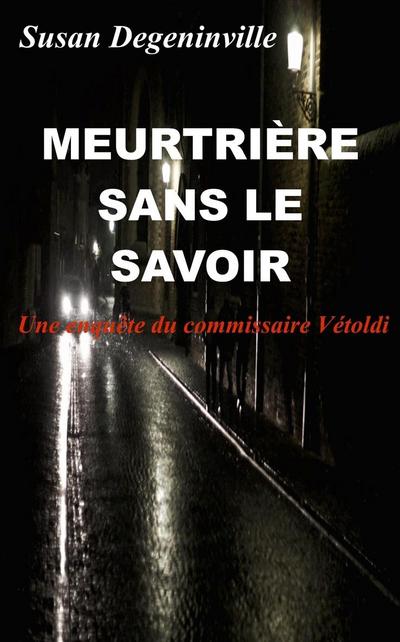 Meurtriere  sans le savoir