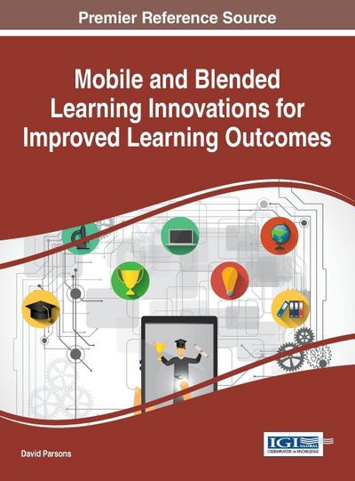 Mobile and Blended Learning Innovations for Improved Learning Outcomes