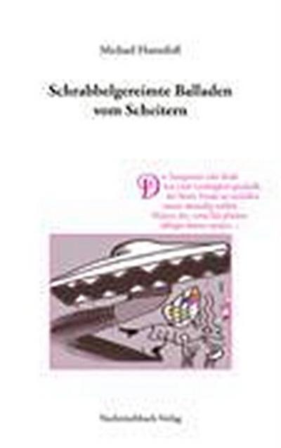 Hasenfuß, M: Schrabbelgereimte Balladen vom Scheitern