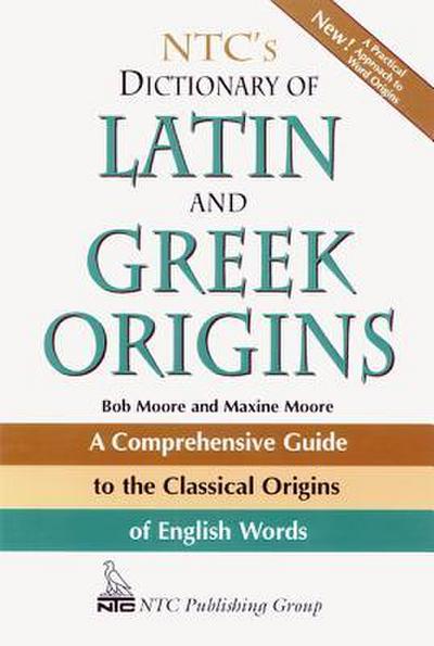 NTC’s Dictionary of Latin and Greek Origins