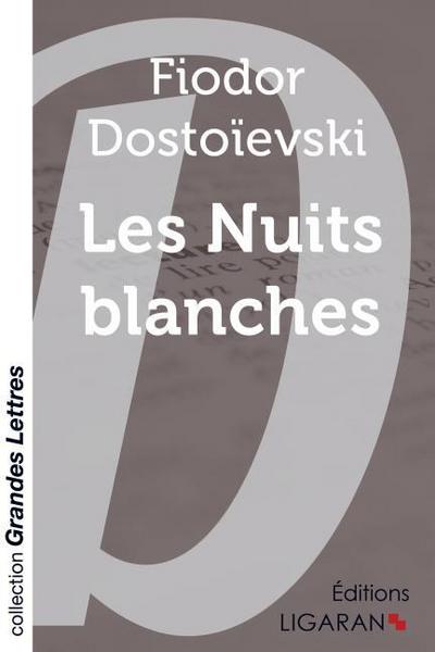 Les Nuits blanches (grands caractères)