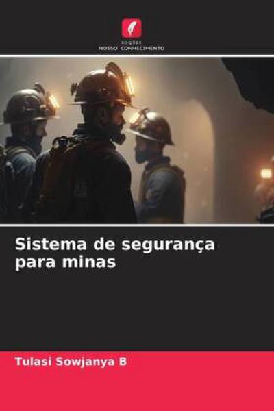 Sistema de segurança para minas