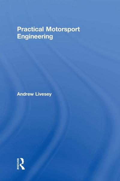 Practical Motorsport Engineering