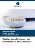 Häufige Komplikationen bei festsitzendem Teilzahne