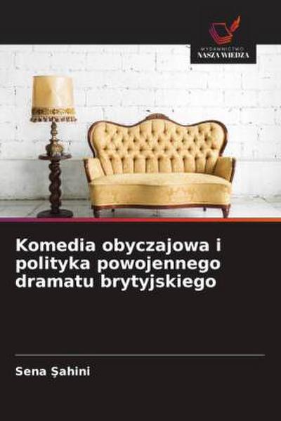 Komedia obyczajowa i polityka powojennego dramatu brytyjskiego