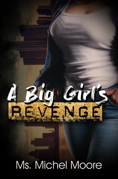 A Big Girl’s Revenge