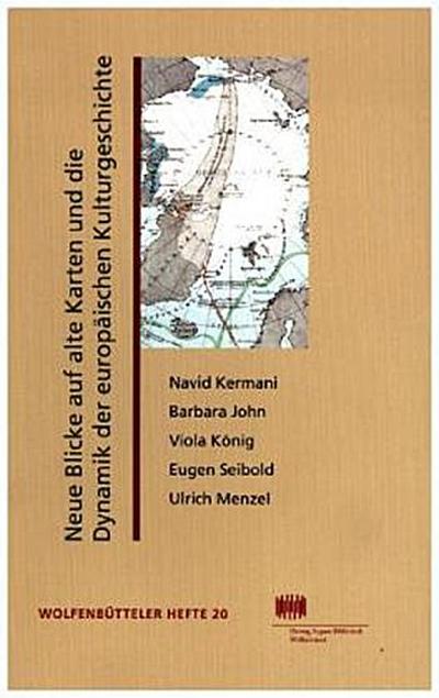 Neue Blicke auf alte Karten und die Dynamik der europäischen Kulturgeschichte