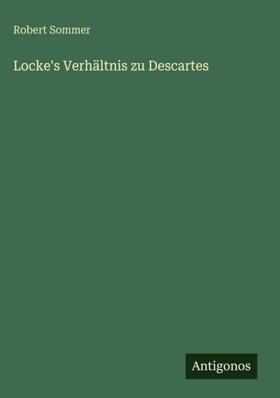 Locke’s Verhältnis zu Descartes