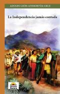 La independencia jamás contada