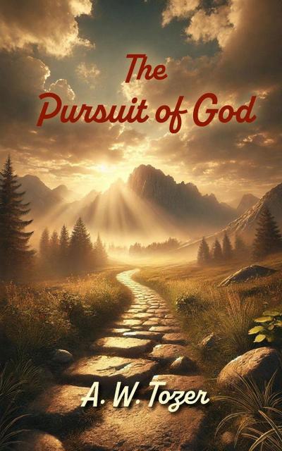 Tozer, A: Pursuit of God