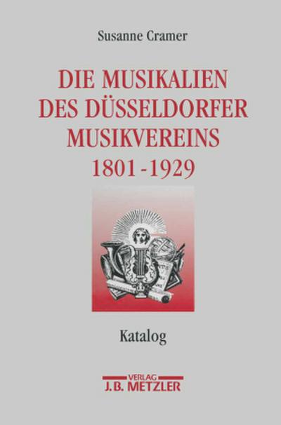 Die Musikalien des Düsseldorfer Musikvereins (1801-1929); .
