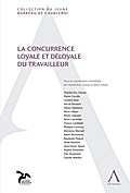 La concurrence loyale et déloyale du travailleur