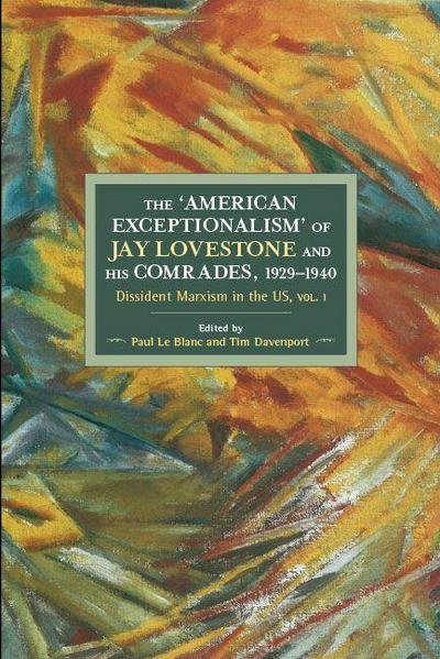 The American Exceptionalism of Jay Lovestone and His Comrades, 1929-1940
