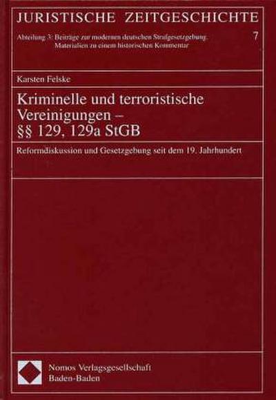 Kriminelle und terroristische Vereinigungen - §§ 129, 129a StGB