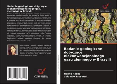 Badanie geologiczne dotycz¿ce niekonwencjonalnego gazu ziemnego w Brazylii