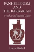 Panhellenism and the Barbarian in Archaic and Classical Greece