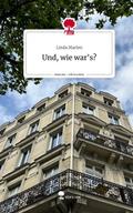 Und, wie war’s?. Life is a Story - story.one