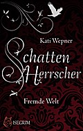 Schattenherrscher - Fremde Welt