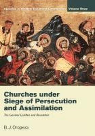 Churches under Siege of Persecution and Assimilation