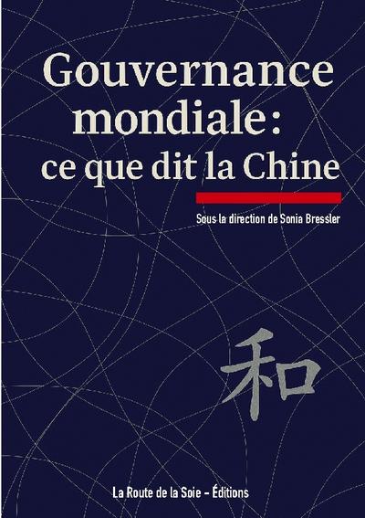 Gouvernance mondiale : ce que dit la Chine