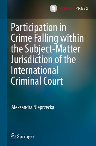 Participation in Crime Falling within the Subject-Matter Jurisdiction of the International Criminal Court