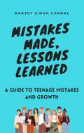 Mistakes Made, Lessons Learned