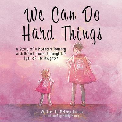 We Can Do Hard Things