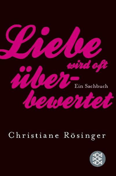 Liebe wird oft überbewertet