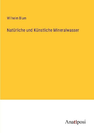 Natürliche und Künstliche Mineralwasser