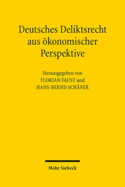 Deutsches Deliktsrecht aus ökonomischer Perspektive
