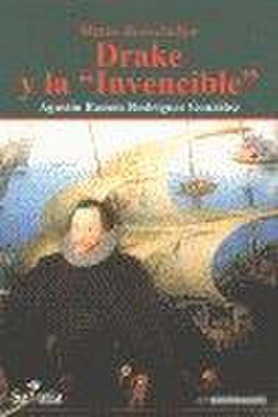 Drake y la "Invencible" : mitos desvelados