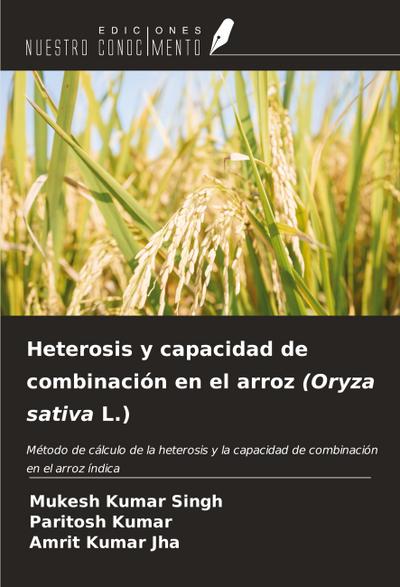 Heterosis y capacidad de combinación en el arroz (Oryza sativa L.)