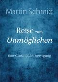 Reise zum Unmöglichen