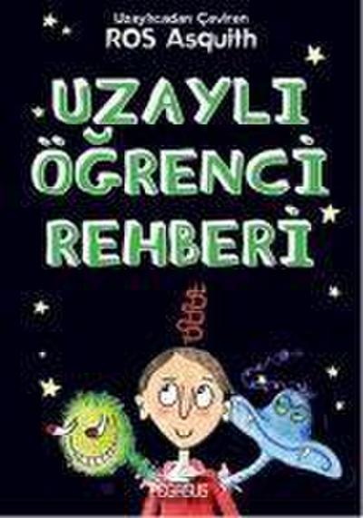 Bir Uzayli Ögrenciden Mektuplar 4 - Uzayli Ögrenci Rehberi