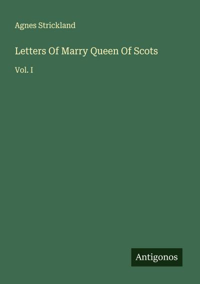 Letters Of Marry Queen Of Scots