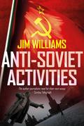 Anti-Soviet Activities (Pyotr Kirov Detective Novels, #2)