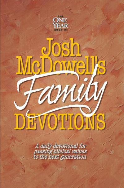 The One Year Book of Josh McDowell’s Family Devotions