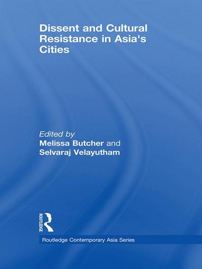 Dissent and Cultural Resistance in Asia’s Cities
