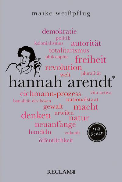 Hannah Arendt. 100 Seiten (Reclam 100 Seiten)